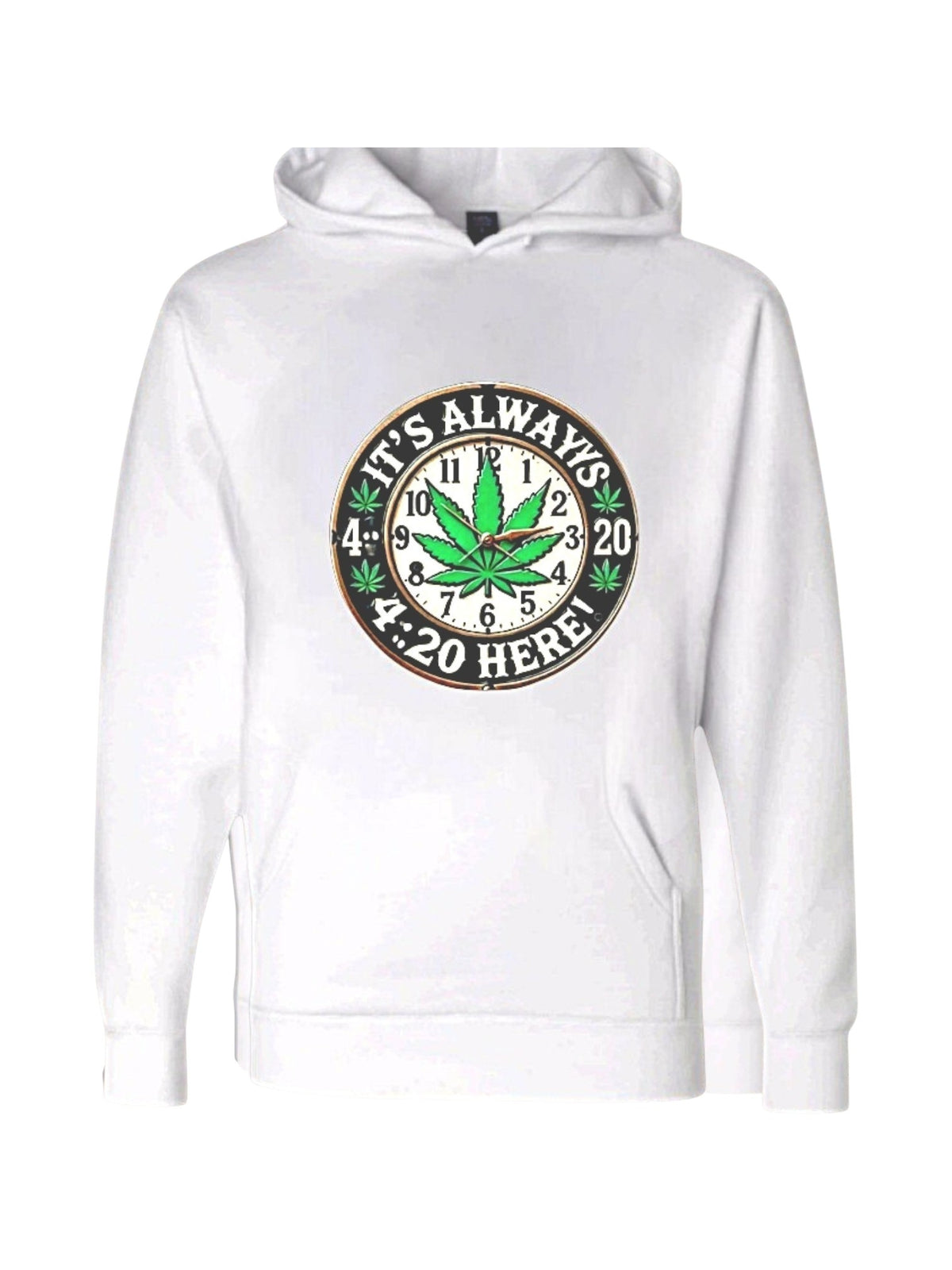 It's Always 4:20 Hoodie